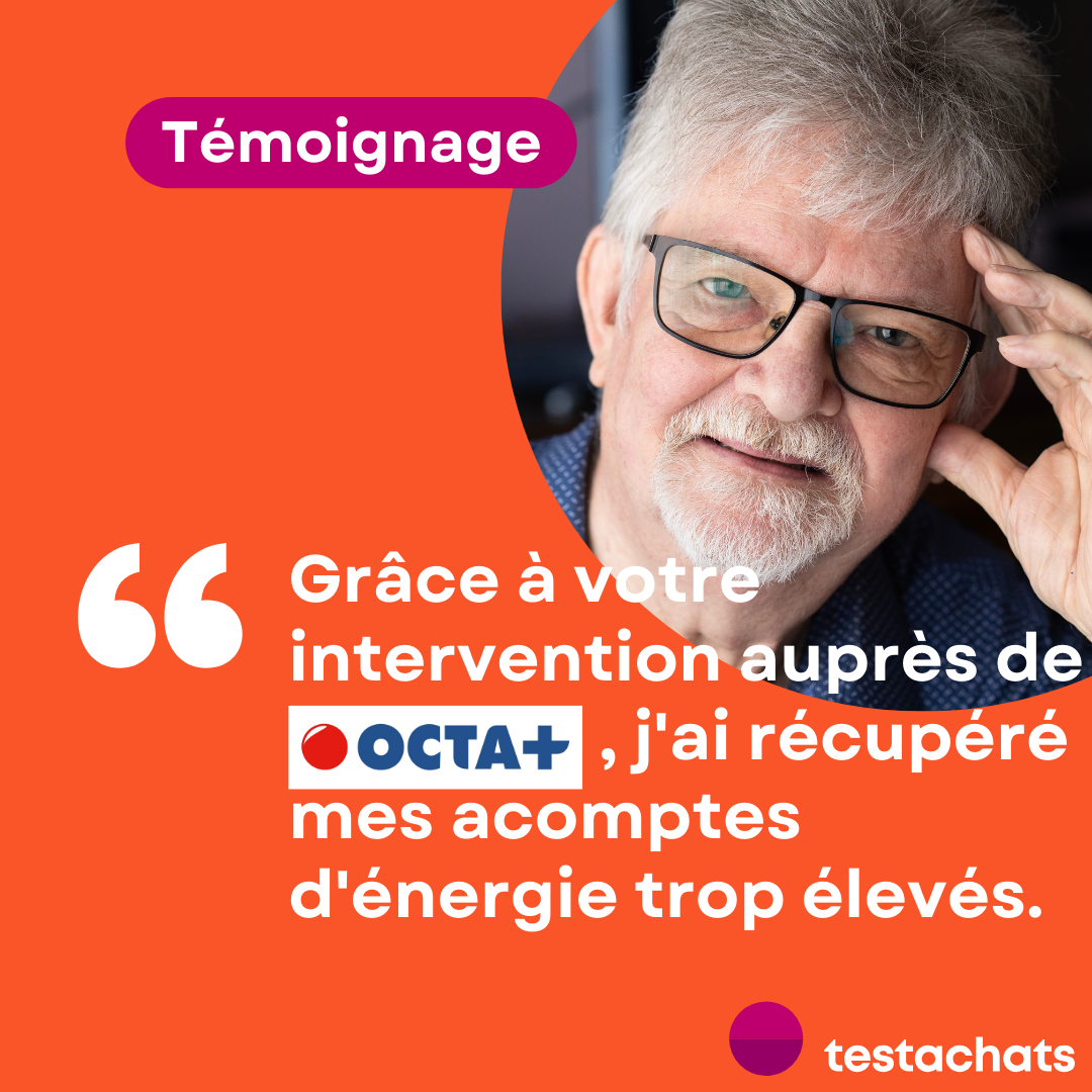 octa+ temoignagr facture trop eleve